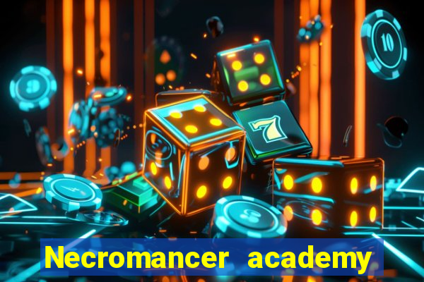 Necromancer academy and the genius summoner wiki